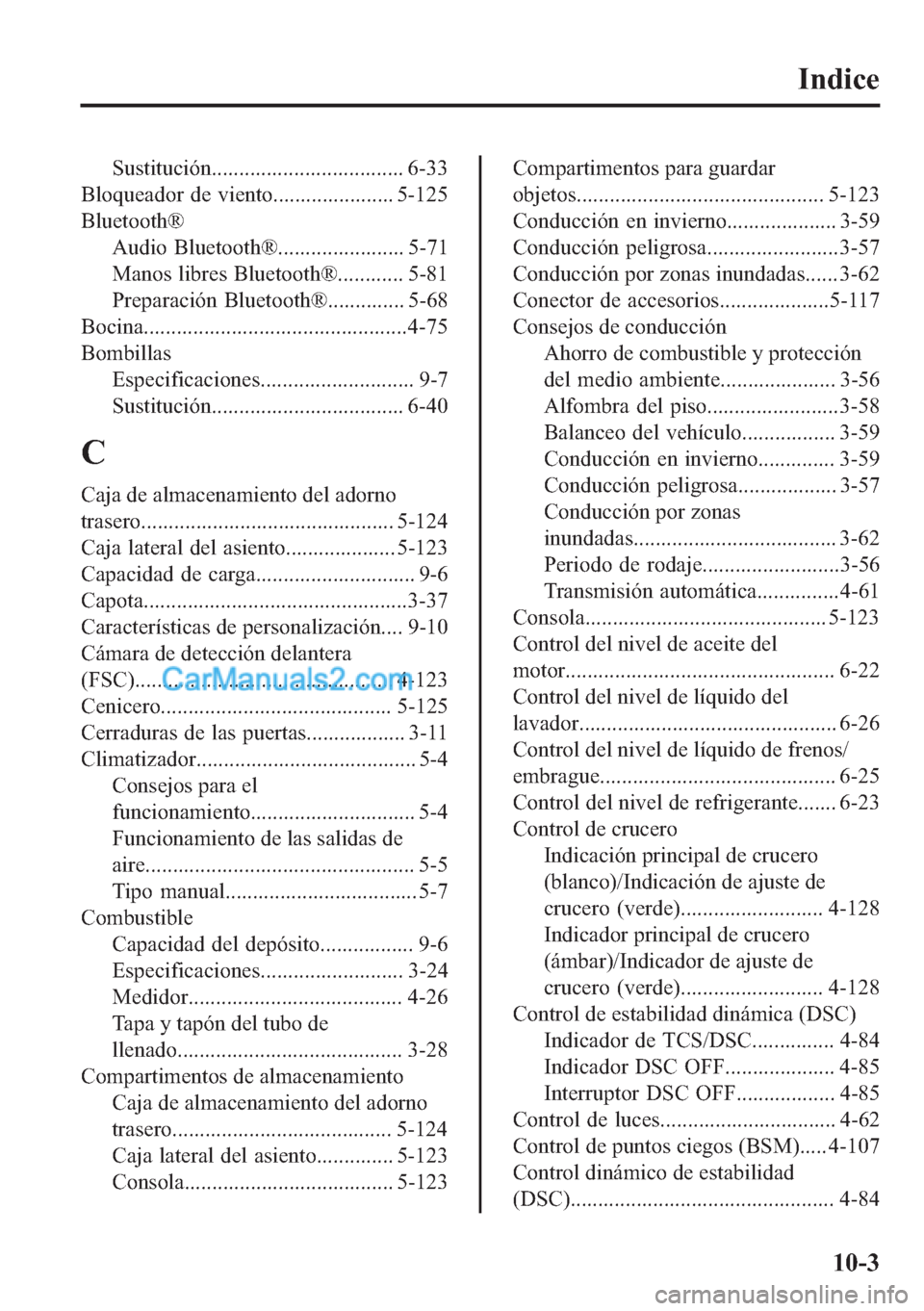 MAZDA MODEL MX-5 2017  Manual del propietario (in Spanish)  �,�Q�G�L�F�H
�6�X�V�W�L�W�X�F�L�y�Q����������������������������������� ����
�%�O�R�T�X�H�D�G�R�U� �G�H� �Y�L�H�Q�W�R����������������������