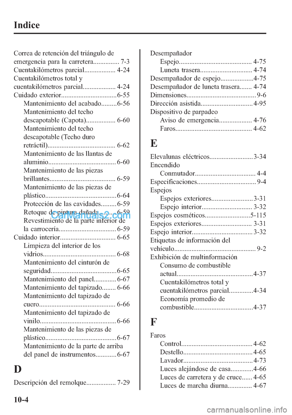 MAZDA MODEL MX-5 2017  Manual del propietario (in Spanish)  �,�Q�G�L�F�H
�&�R�U�U�H�D��G�H��U�H�W�H�Q�F�L�y�Q��G�H�O��W�U�L�i�Q�J�X�O�R��G�H
�H�P�H�U�J�H�Q�F�L�D��S�D�U�D��O�D��F�D�U�U�H�W�H�U�D��������������� ���
�&�X�H�Q�W�D�N�L�O�y