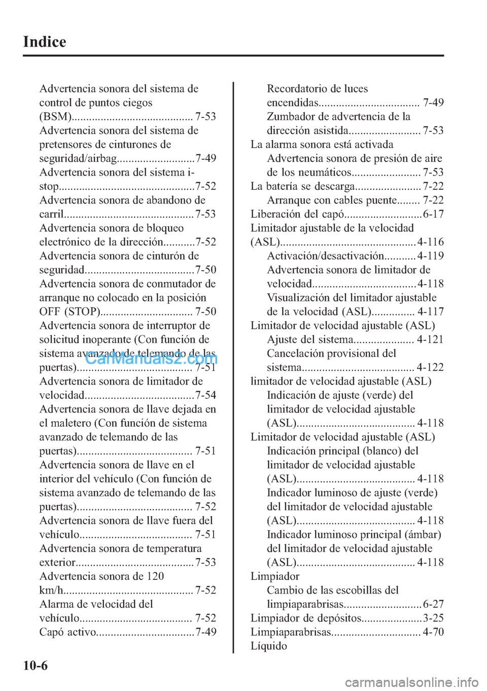 MAZDA MODEL MX-5 2017  Manual del propietario (in Spanish)  �,�Q�G�L�F�H
�$�G�Y�H�U�W�H�Q�F�L�D��V�R�Q�R�U�D��G�H�O��V�L�V�W�H�P�D��G�H
�F�R�Q�W�U�R�O��G�H��S�X�Q�W�R�V��F�L�H�J�R�V
��%�6�0��������������������������������
