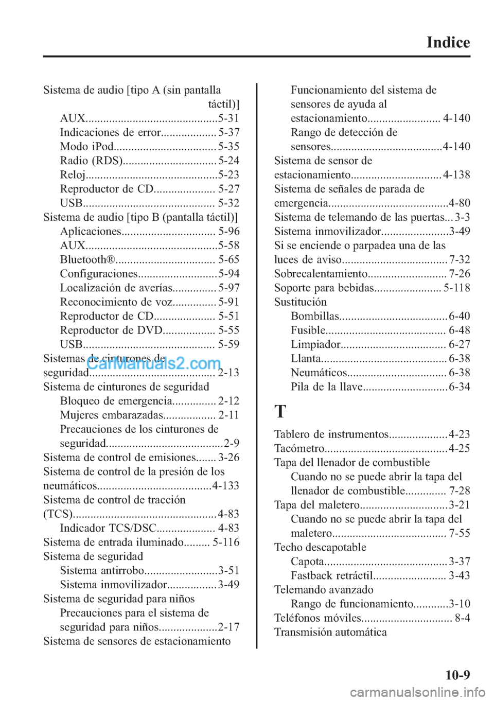 MAZDA MODEL MX-5 2017  Manual del propietario (in Spanish)  �,�Q�G�L�F�H
�6�L�V�W�H�P�D��G�H��D�X�G�L�R��>�W�L�S�R��$���V�L�Q��S�D�Q�W�D�O�O�D
�W�i�F�W�L�O��@
�$�8�;��������������������������������������������