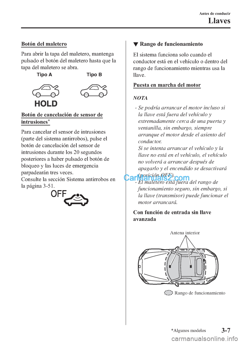 MAZDA MODEL MX-5 2017  Manual del propietario (in Spanish)  �%�R�W�y�Q��G�H�O��P�D�O�H�W�H�U�R
�3�D�U�D��D�E�U�L�U��O�D��W�D�S�D��G�H�O��P�D�O�H�W�H�U�R���P�D�Q�W�H�Q�J�D
�S�X�O�V�D�G�R��H�O��E�R�W�y�Q��G�H�O��P�D�O�H�W�H�U�R��K�D�V�W�D��T�X�H�