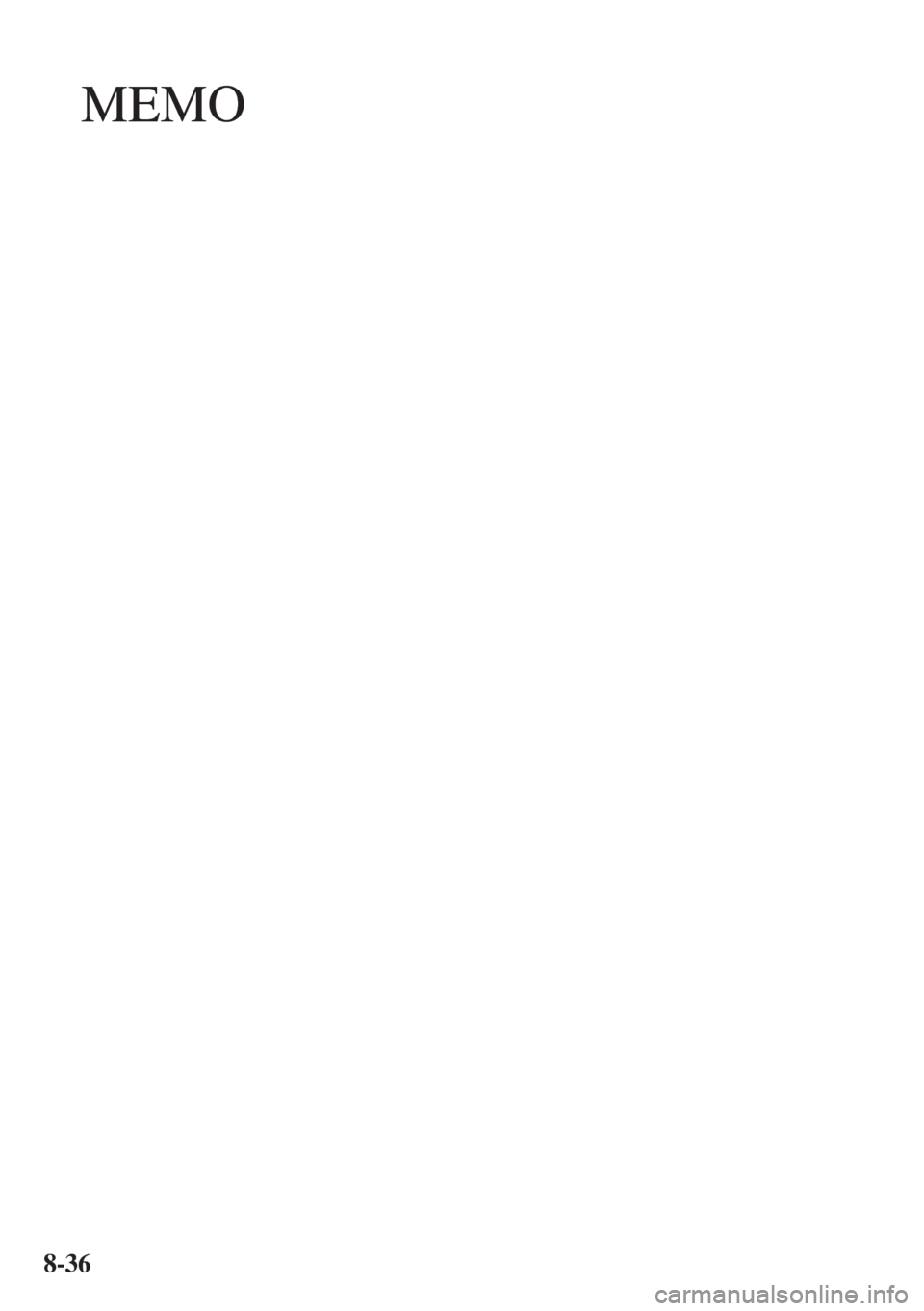 MAZDA MODEL MX-5 2017  Instrukcja Obsługi (in Polish) MEMO
8-36 