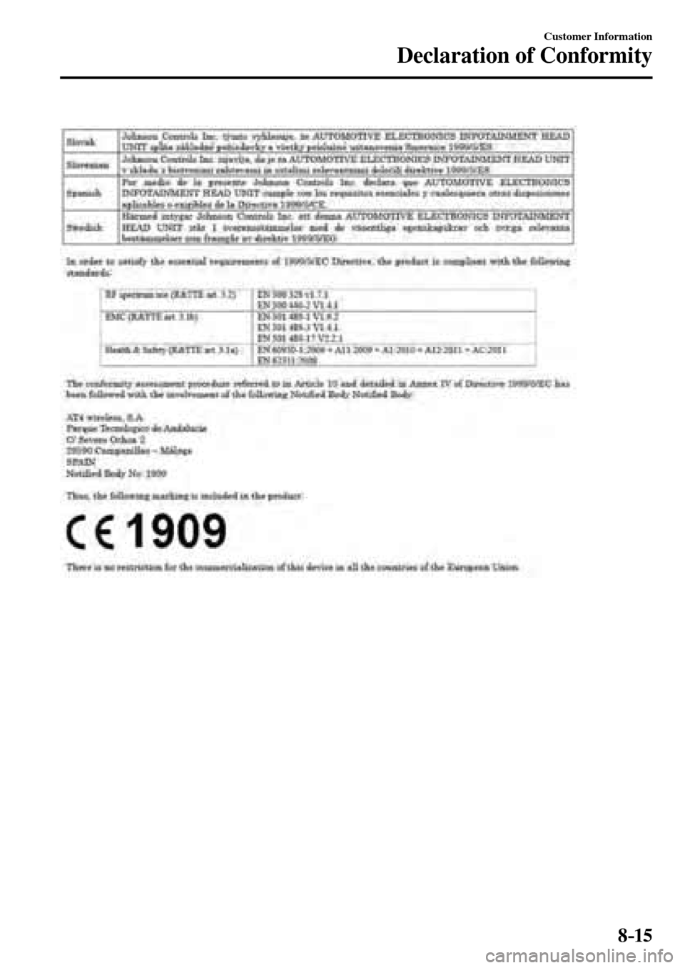 MAZDA MODEL MX-5 RF 2017  Owners Manual (in English) 8–15
Customer Information
Declaration of Conformity
�/�:���A��(�.��������,�A��F�K�V�K�Q�P���K�P�F�D�������������������������� 