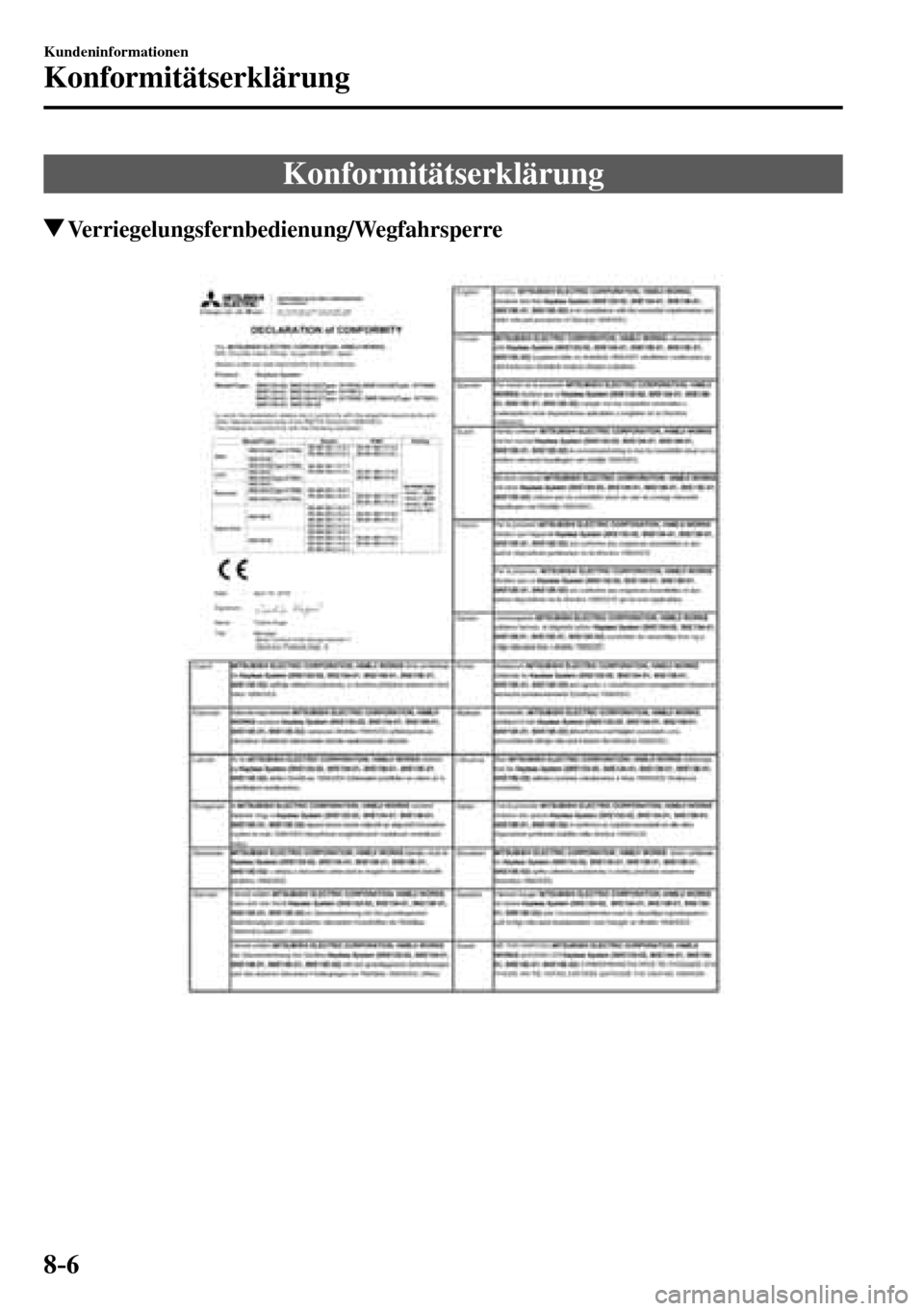 MAZDA MODEL MX-5 RF 2017  Betriebsanleitung (in German) 8–6
Kundeninformationen
Konformitätserklärung
      Konformitätserklärung
 Verriegelungsfernbedienung/Wegfahrsperre
��������������������� 