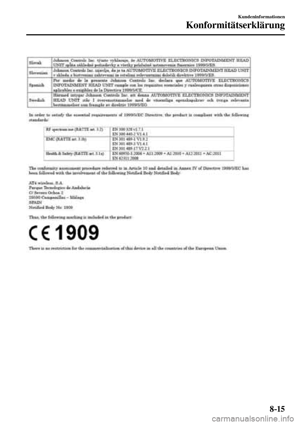 MAZDA MODEL MX-5 RF 2017  Betriebsanleitung (in German) 8–15
Kundeninformationen
Konformitätserklärung
��������������������� 