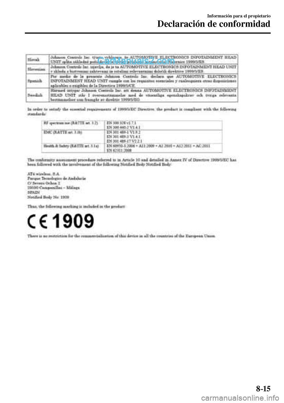 MAZDA MODEL MX-5 RF 2017  Manual del propietario (in Spanish) 8–15
Información para el propietario
Declaración de conformidad
���������������������  