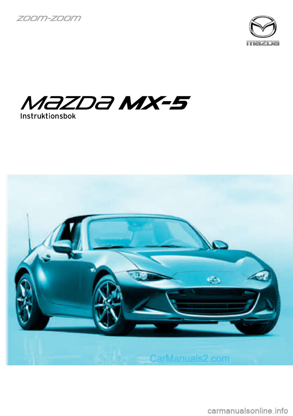 MAZDA MODEL MX-5 RF 2017  Ägarmanual (in Swedish) 