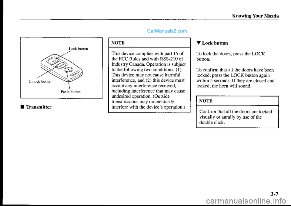 MAZDA MODEL PROTÉGÉ 2001 (in English) Repair Manual Knosing Your Mazda
NOTE
This device conplies wiih pari 15 of
the FCC Rules and wirb RSS-210 of
lndustry Canada. Operation is srbject
to the following two conditions: (l)
This device may noicause harrn MAZDA MODEL PROTÉGÉ 2001 (in English) Repair Manual Knosing Your Mazda
NOTE
This device conplies wiih pari 15 of
the FCC Rules and wirb RSS-210 of
lndustry Canada. Operation is srbject
to the following two conditions: (l)
This device may noicause harrn