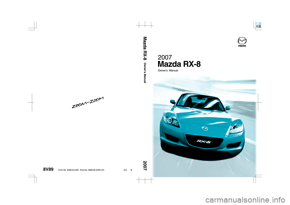 MAZDA MODEL RX 8 2007  Owners Manual (in English) 