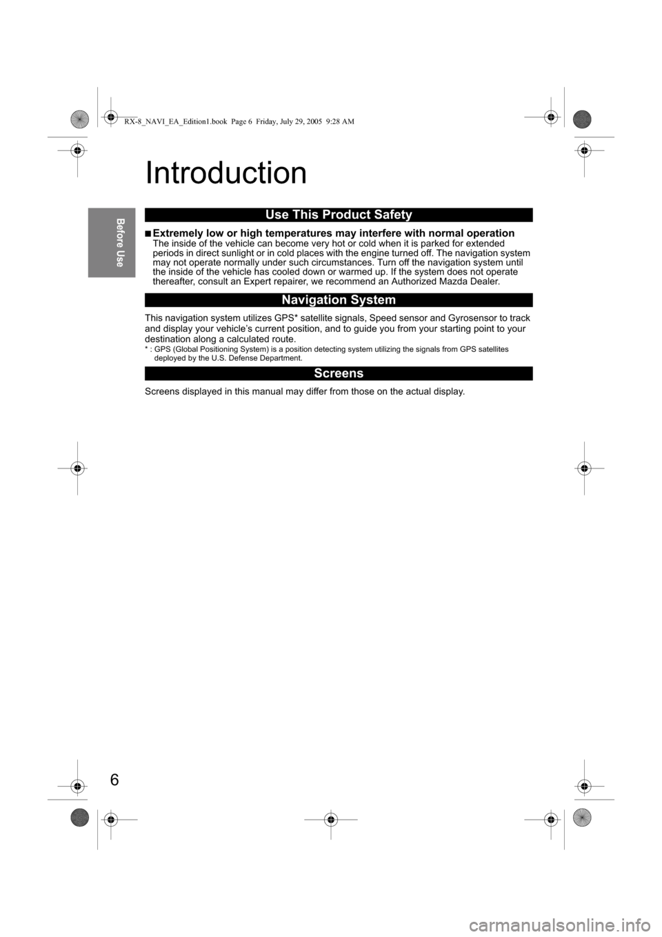 MAZDA MODEL RX 8 2006  Owners Manual (in English) 



■6! 7 3,3#8#!-)+- 7" !%! 7,)* !( ! 8)-*#!73#" !)#*9


2

4;


