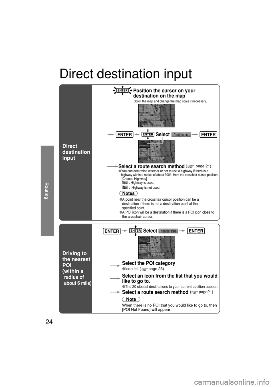 MAZDA MODEL RX 8 2004  Navigation Manual (in English) (while o
current 
po\bitio
n
map) Whole
route
di\bplay
(while o
current 
po\bitio
n
map)
Route
\bearch
cancella
t
Afte
Delete 
de\btinati
24
D\frect\bdest\fnat\fon\b\fnp\aut
Po\bition the cur\bor on y
