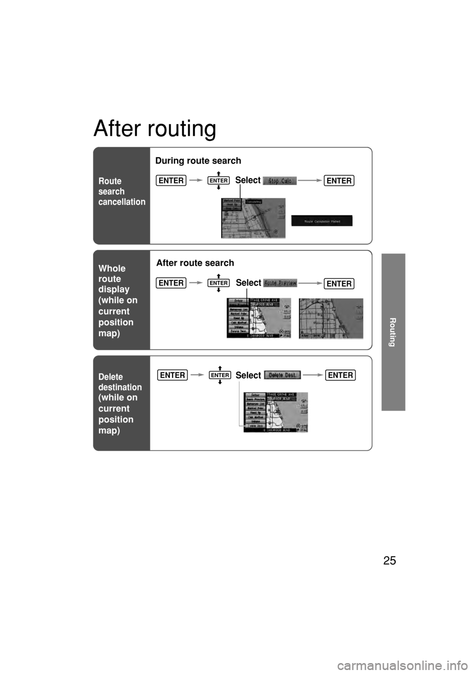 MAZDA MODEL RX 8 2004  Navigation Manual (in English) (while on 
current 
po\bition 
map) Whole
route
di\bplay
(while on 
current 
po\bition 
map)
Route
\bearch
cancellation
After route \bearch
During route \bearch
Select
Select
Select
25
After\brout\fng