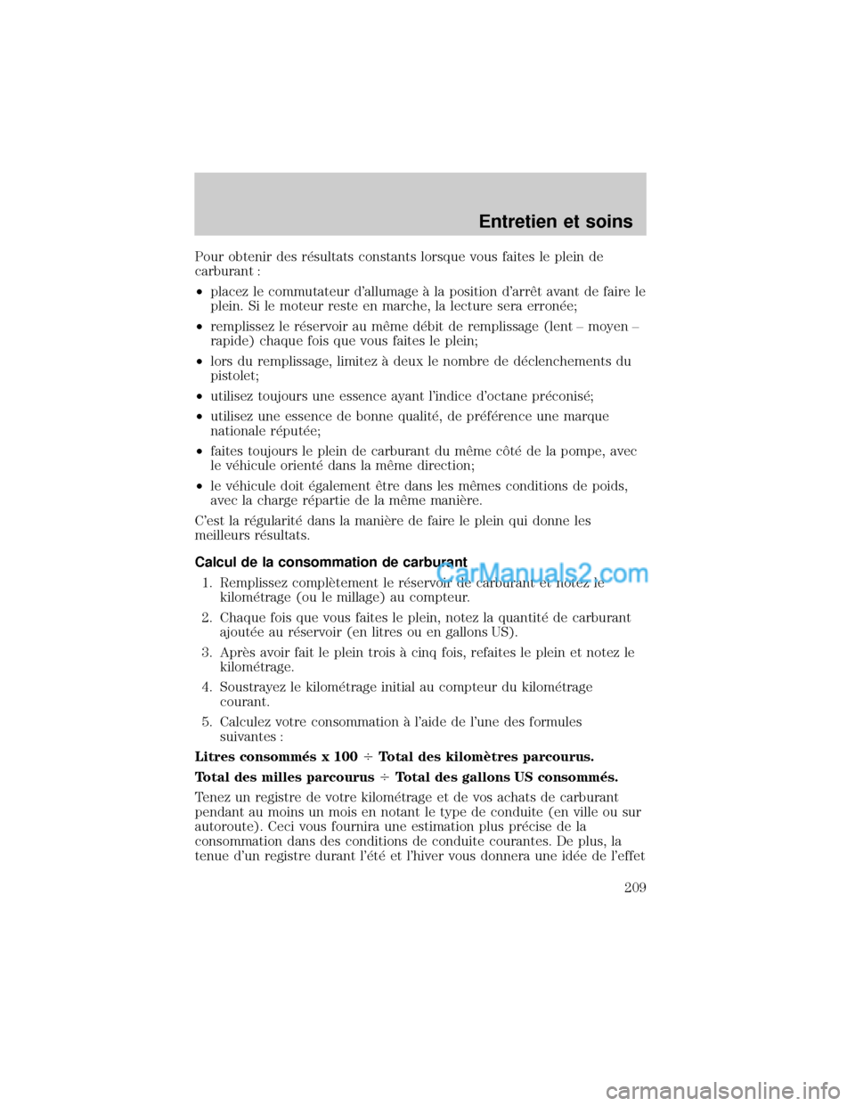 MAZDA MODEL TRIBUTE 2001 Manuel du propriétaire (in French) Pour obtenir des r×sultats constants lorsque vous faites le plein de
carburant :
²placez le commutateur dallumage ° la position darrØt avant de faire le
plein. Si le moteur reste en marche, la l MAZDA MODEL TRIBUTE 2001 Manuel du propriétaire (in French) Pour obtenir des r×sultats constants lorsque vous faites le plein de
carburant :
²placez le commutateur dallumage ° la position darrØt avant de faire le
plein. Si le moteur reste en marche, la l