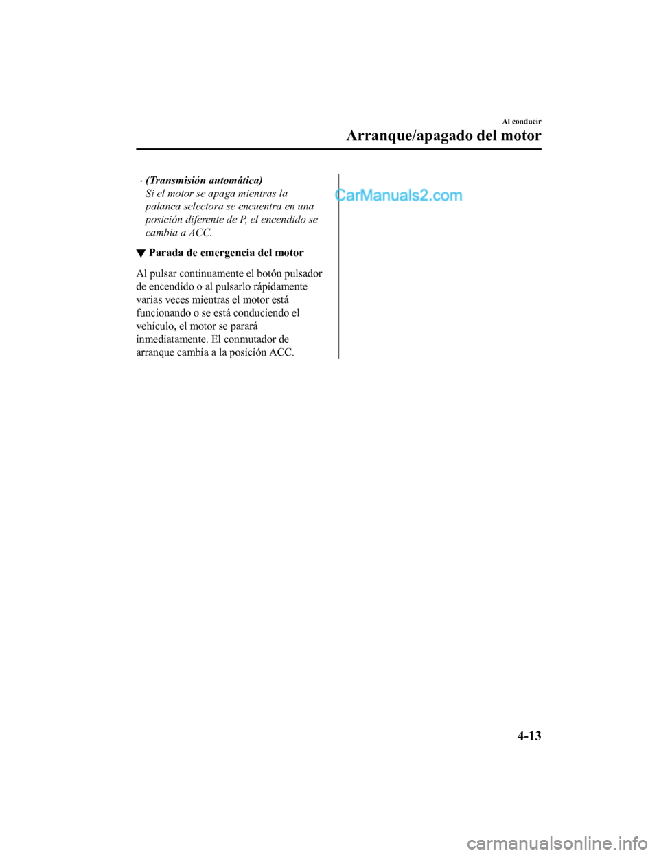 MAZDA MODEL 2 2020  Manual del propietario (in Spanish) (Transmisi
