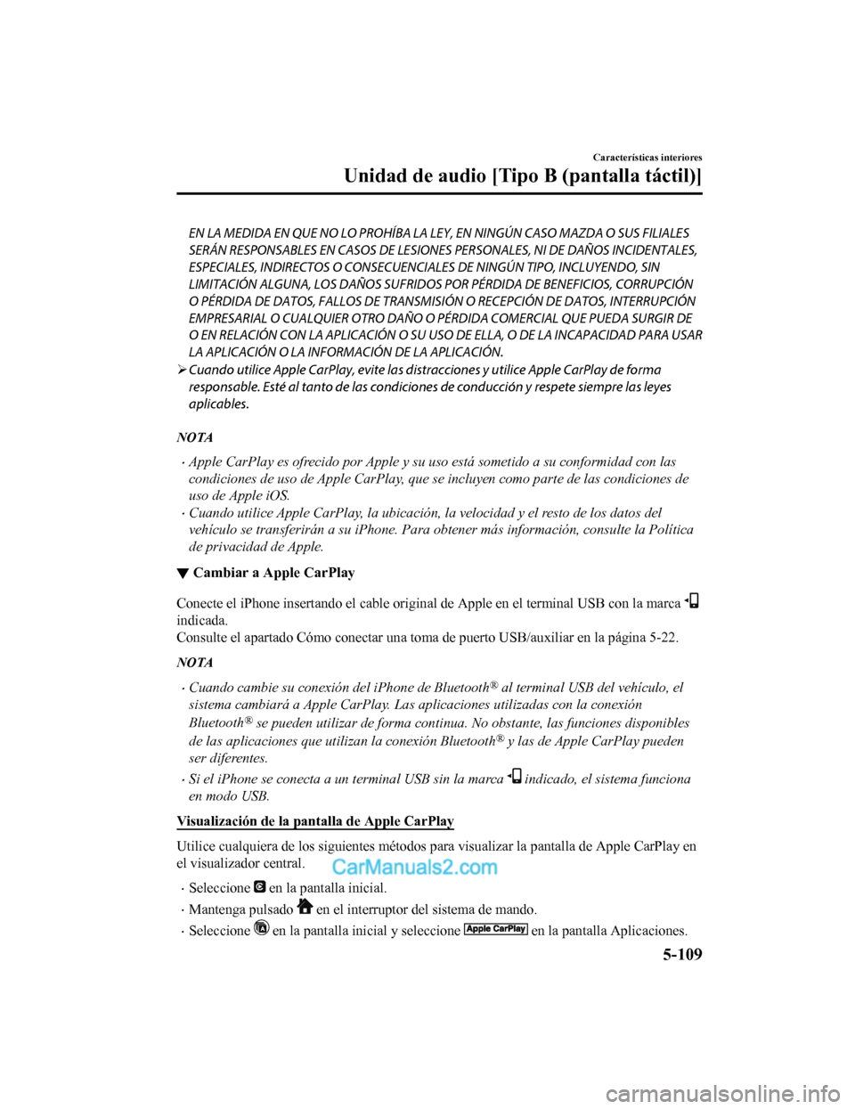 MAZDA MODEL 2 2020 Manual del propietario (in Spanish) EN LA MEDIDA EN QUE NO LO PROHÍBA LA LEY, EN NINGÚN CASO MAZDA O SUS FILIALES
SERÁN RESPONSABLES EN CASOS DE LESIONES PERSONALES, NI DE DAÑOS INCIDENTALES,
ESPECIALES, INDIRECTOS O CONSECUENCIALES MAZDA MODEL 2 2020 Manual del propietario (in Spanish) EN LA MEDIDA EN QUE NO LO PROHÍBA LA LEY, EN NINGÚN CASO MAZDA O SUS FILIALES
SERÁN RESPONSABLES EN CASOS DE LESIONES PERSONALES, NI DE DAÑOS INCIDENTALES,
ESPECIALES, INDIRECTOS O CONSECUENCIALES
