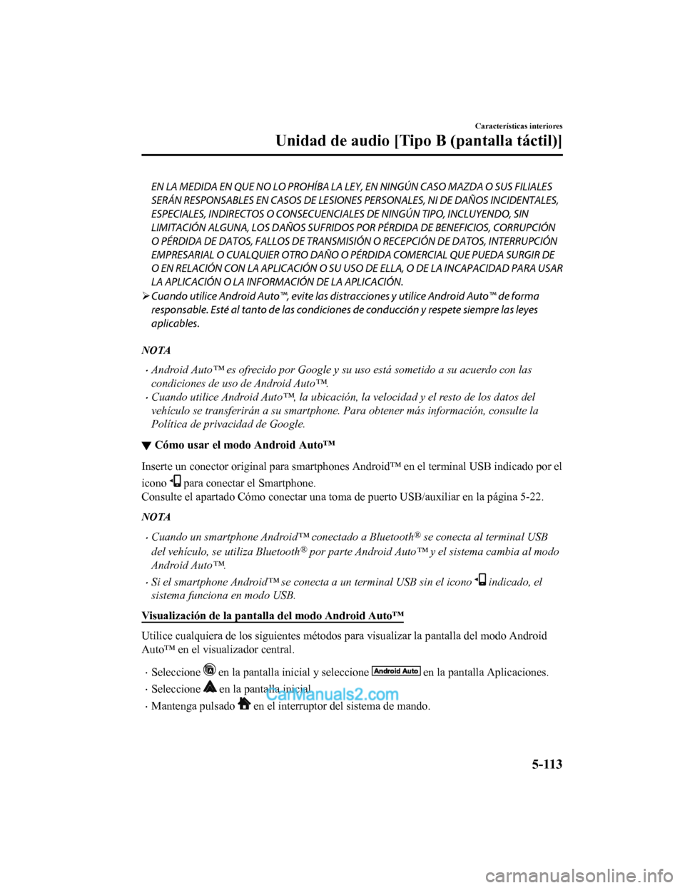 MAZDA MODEL 2 2020 Manual del propietario (in Spanish) EN LA MEDIDA EN QUE NO LO PROHÍBA LA LEY, EN NINGÚN CASO MAZDA O SUS FILIALES
SERÁN RESPONSABLES EN CASOS DE LESIONES PERSONALES, NI DE DAÑOS INCIDENTALES,
ESPECIALES, INDIRECTOS O CONSECUENCIALES MAZDA MODEL 2 2020 Manual del propietario (in Spanish) EN LA MEDIDA EN QUE NO LO PROHÍBA LA LEY, EN NINGÚN CASO MAZDA O SUS FILIALES
SERÁN RESPONSABLES EN CASOS DE LESIONES PERSONALES, NI DE DAÑOS INCIDENTALES,
ESPECIALES, INDIRECTOS O CONSECUENCIALES