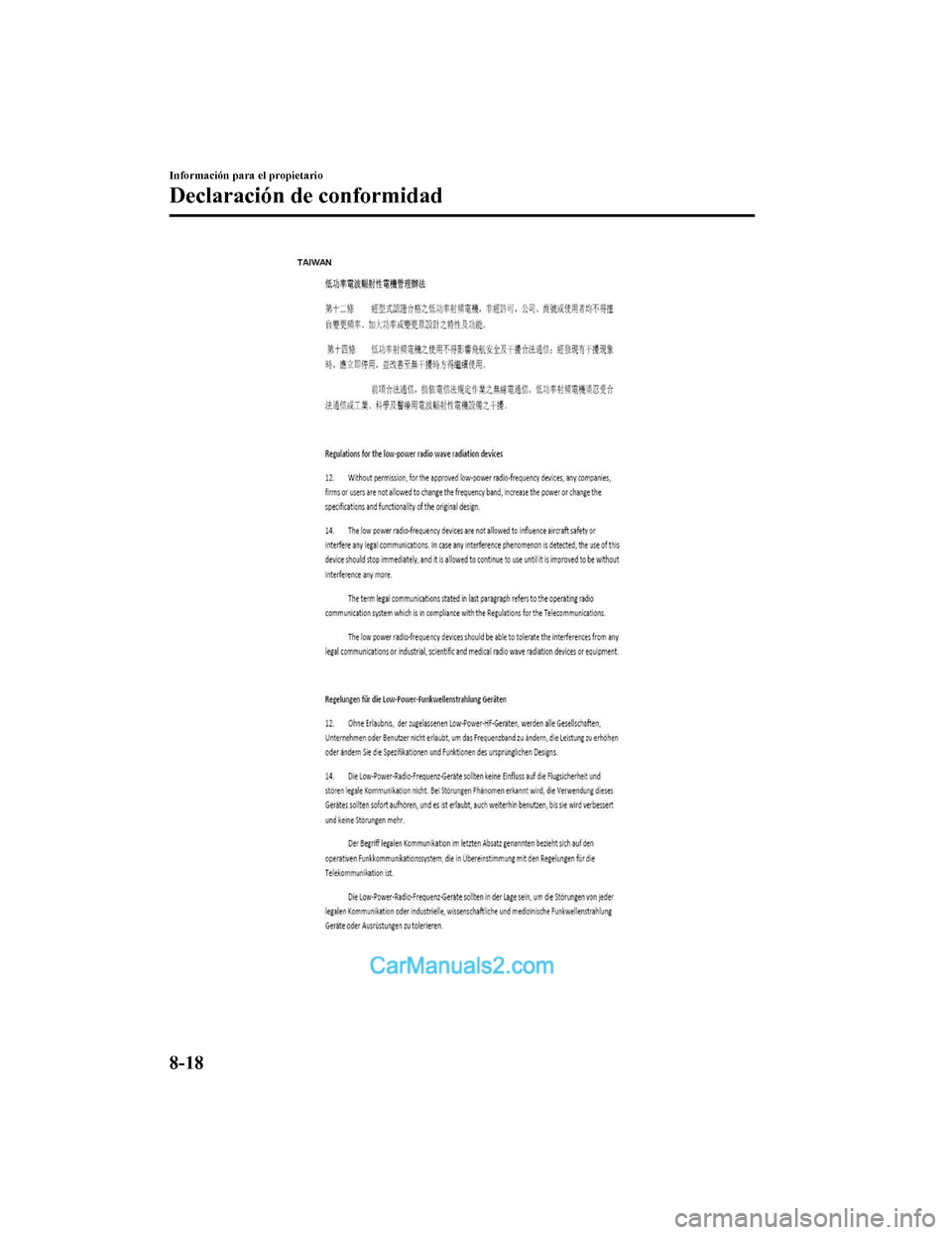 MAZDA MODEL 2 2020 Manual del propietario (in Spanish) Información para el propietario
Declaración de conformidad
8-18
Mazda2_8HV1-SP-19I_Edition1_old2019-7-5 15:50:41 MAZDA MODEL 2 2020 Manual del propietario (in Spanish) Información para el propietario
Declaración de conformidad
8-18
Mazda2_8HV1-SP-19I_Edition1_old2019-7-5 15:50:41