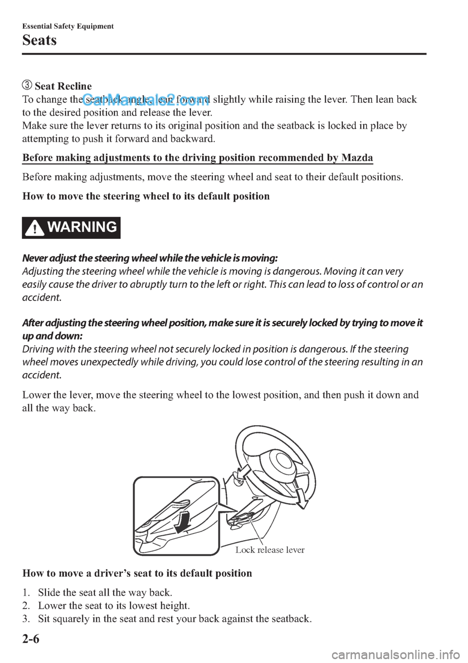 MAZDA MODEL 2 2019   (in English) Owners Manual ��6�H�D�W��5�H�F�O�L�Q�H
�7�R��F�K�D�Q�J�H��W�K�H��V�H�D�W�E�D�F�N��D�Q�J�O�H���O�H�D�Q��I�R�U�Z�D�U�G��V�O�L�J�K�W�O�\��Z�K�L�O�H��U�D�L�V�L�Q�J��W�K�H��O�H�Y�H�U���7�K�H�Q��O�H�D�Q�