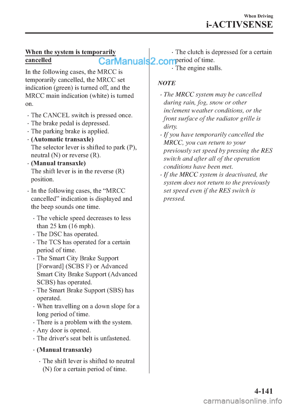 MAZDA MODEL 2 2019  Owners Manual (in English) �:�K�H�Q��W�K�H��V�\�V�W�H�P��L�V��W�H�P�S�R�U�D�U�L�O�\
�F�D�Q�F�H�O�O�H�G
�,�Q��W�K�H��I�R�O�O�R�Z�L�Q�J��F�D�V�H�V���W�K�H��0�5�&�&��L�V
�W�H�P�S�R�U�D�U�L�O�\��F�D�Q�F�H�O�O�H�G���W�