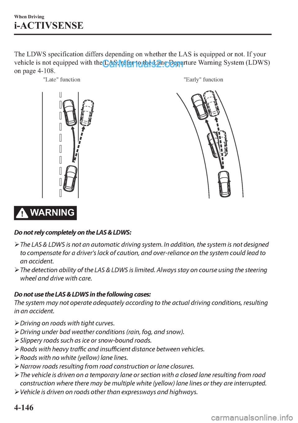 MAZDA MODEL 2 2019   (in English) User Guide �7�K�H��/��:�6��V�S�H�F�L�I�L�F�D�W�L�R�Q��G�L�I�I�H�U�V��G�H�S�H�Q�G�L�Q�J��R�Q��Z�K�H�W�K�H�U��W�K�H��/�$�6��L�V��H�T�X�L�S�S�H�G��R�U��Q�R�W���,�I��\�R�X�U
�Y�H�K�L�F�O�H��L�V��Q�