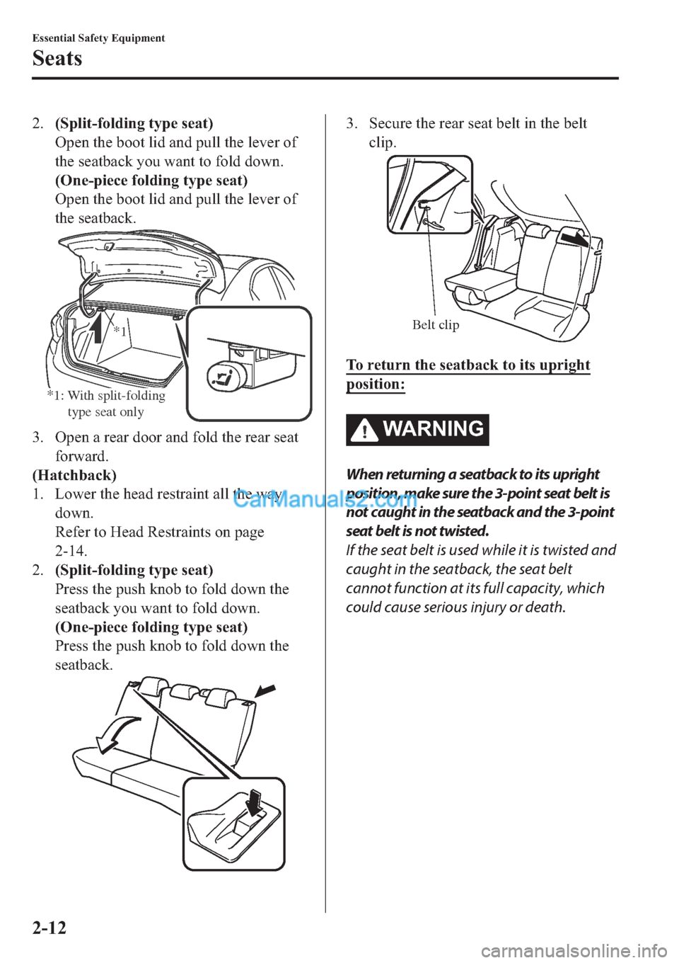 MAZDA MODEL 2 2019   (in English) Owners Manual ����6�S�O�L�W��I�R�O�G�L�Q�J��W�\�S�H��V�H�D�W�
�2�S�H�Q��W�K�H��E�R�R�W��O�L�G��D�Q�G��S�X�O�O��W�K�H��O�H�Y�H�U��R�I
�W�K�H��V�H�D�W�E�D�F�N��\�R�X��Z�D�Q�W��W�R��I�R�O�G��G�R�Z