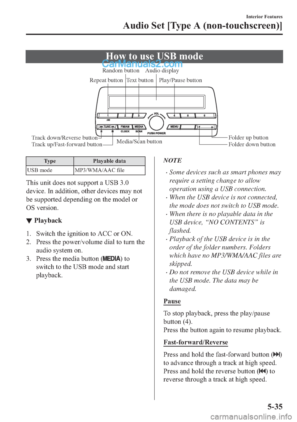 MAZDA MODEL 2 2019  Owners Manual (in English) �+�R�Z��W�R��X�V�H��8�6�%��P�R�G�H
Media/Scan button
Folder down button Folder up button Play/Pause button Random button
Repeat buttonAudio display
Text button
Track down/Reverse button
Track up/F