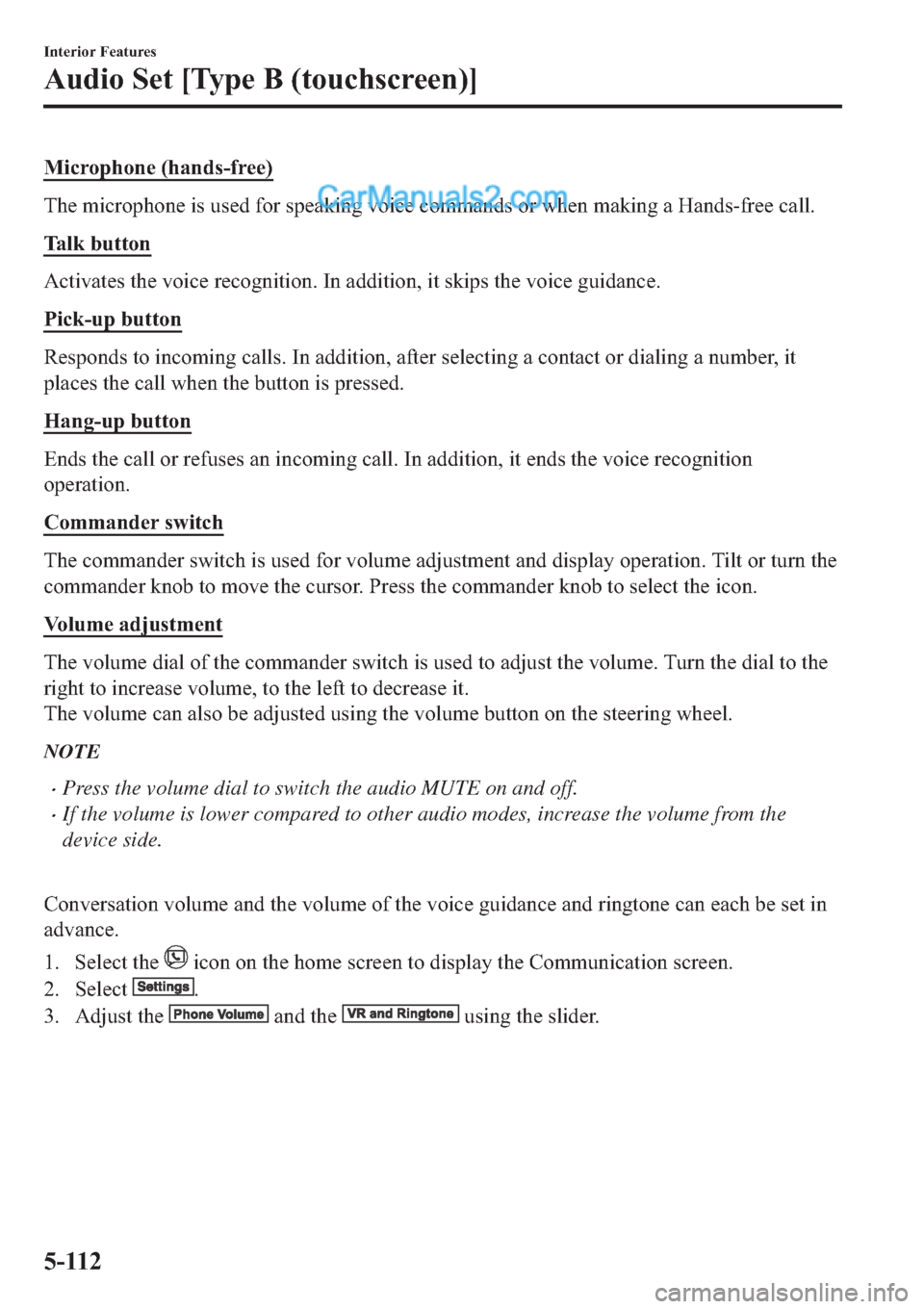 MAZDA MODEL 2 2019  Owners Manual (in English) �0�L�F�U�R�S�K�R�Q�H���K�D�Q�G�V��I�U�H�H�
�7�K�H��P�L�F�U�R�S�K�R�Q�H��L�V��X�V�H�G��I�R�U��V�S�H�D�N�L�Q�J��Y�R�L�F�H��F�R�P�P�D�Q�G�V��R�U��Z�K�H�Q��P�D�N�L�Q�J��D��+�D�Q�G�V��I�U�