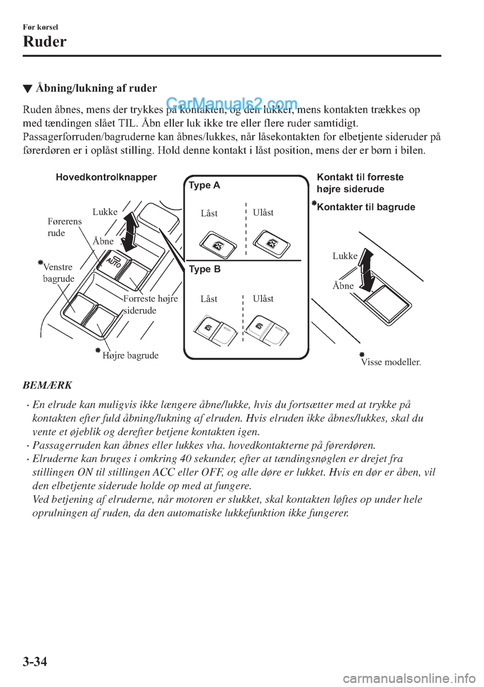 MAZDA MODEL 2 2019  Instruktionsbog (in Danish) ▼�c�E�Q�L�Q�J��O�X�N�Q�L�Q�J��D�I��U�X�G�H�U
�5�X�G�H�Q��n�E�Q�H�V���P�H�Q�V��G�H�U��W�U�\�N�N�H�V��S�n��N�R�Q�W�D�N�W�H�Q���R�J��G�H�Q��O�X�N�N�H�U���P�H�Q�V��N�R�Q�W�D�N�W�H�Q��W