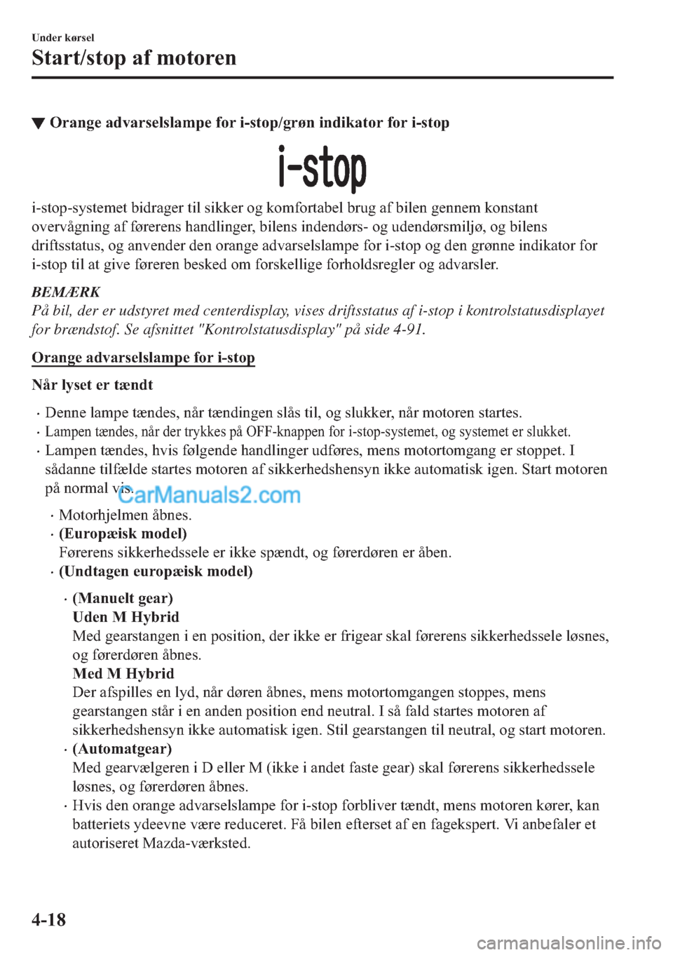 MAZDA MODEL 2 2019  Instruktionsbog (in Danish) ▼�2�U�D�Q�J�H��D�G�Y�D�U�V�H�O�V�O�D�P�S�H��I�R�U��L��V�W�R�S��J�U�