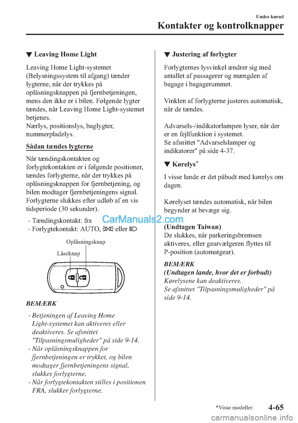 MAZDA MODEL 2 2019  Instruktionsbog (in Danish) ▼�/�H�D�Y�L�Q�J��+�R�P�H��/�L�J�K�W
�/�H�D�Y�L�Q�J��+�R�P�H��/�L�J�K�W��V�\�V�W�H�P�H�W
��%�H�O�\�V�Q�L�Q�J�V�V�\�V�W�H�P��W�L�O��D�I�J�D�Q�J���W�