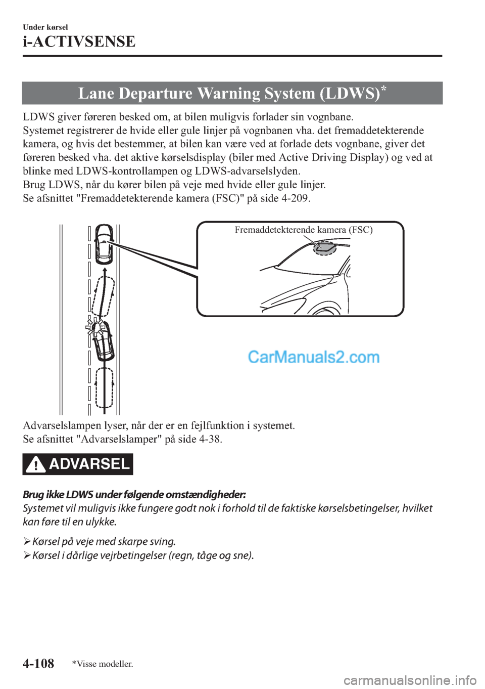 MAZDA MODEL 2 2019  Instruktionsbog (in Danish) �/�D�Q�H���H�S�D�U�W�X�U�H��:�D�U�Q�L�Q�J��6�\�V�W�H�P���/��:�6��
�/��:�6��J�L�Y�H�U��I�