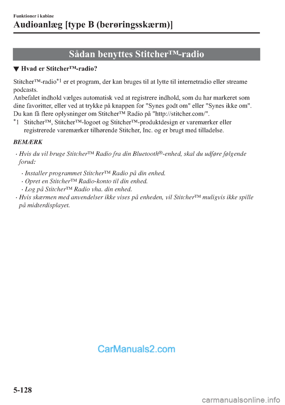 MAZDA MODEL 2 2019  Instruktionsbog (in Danish) �6�n�G�D�Q��E�H�Q�\�W�W�H�V��6�W�L�W�F�K�H�U�Œ��U�D�G�L�R
▼�+�Y�D�G��H�U��6�W�L�W�F�K�H�U�