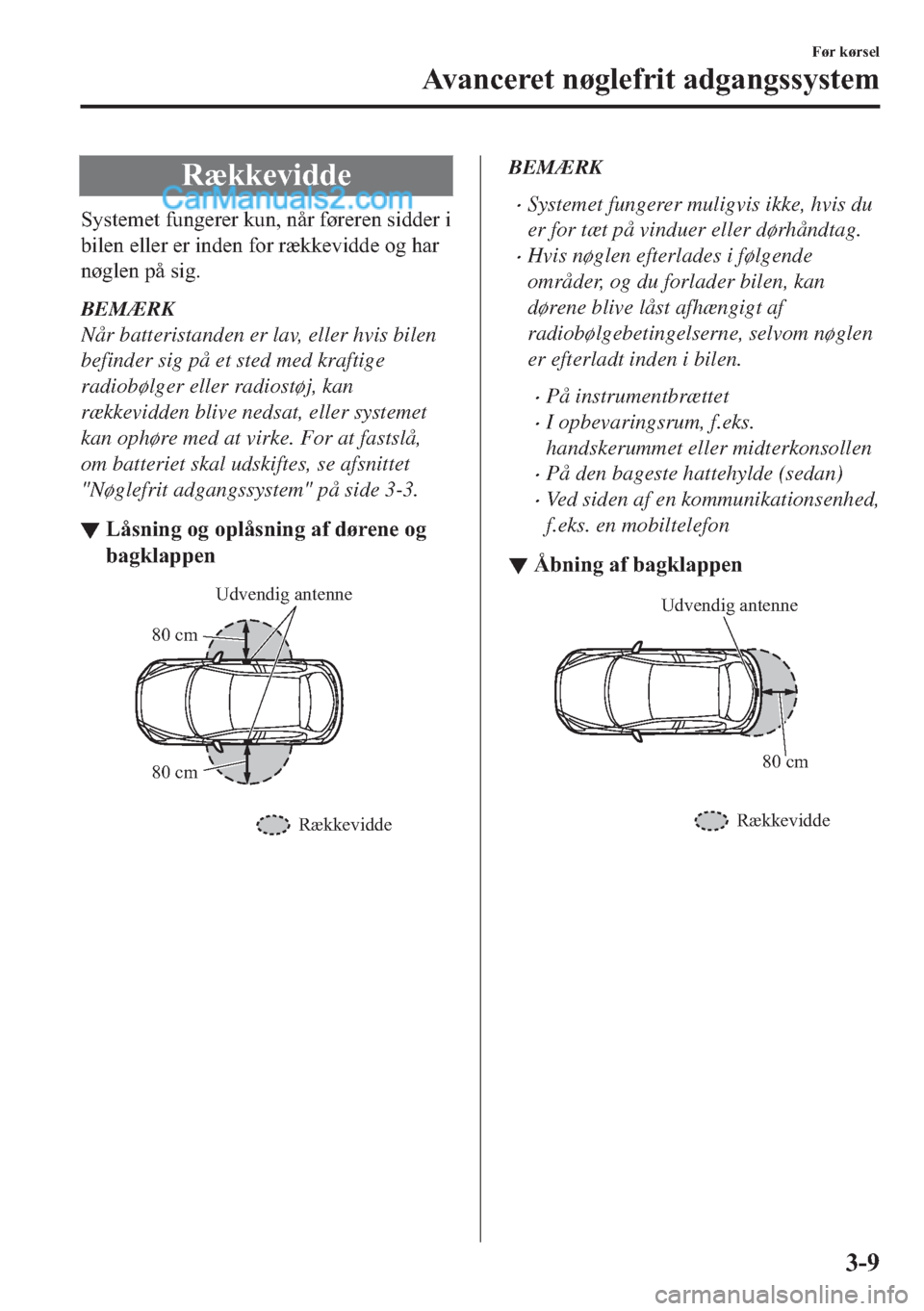 MAZDA MODEL 2 2019  Instruktionsbog (in Danish) �5� �N�N�H�Y�L�G�G�H
�6�\�V�W�H�P�H�W��I�X�Q�J�H�U�H�U��N�X�Q���Q�n�U��I�