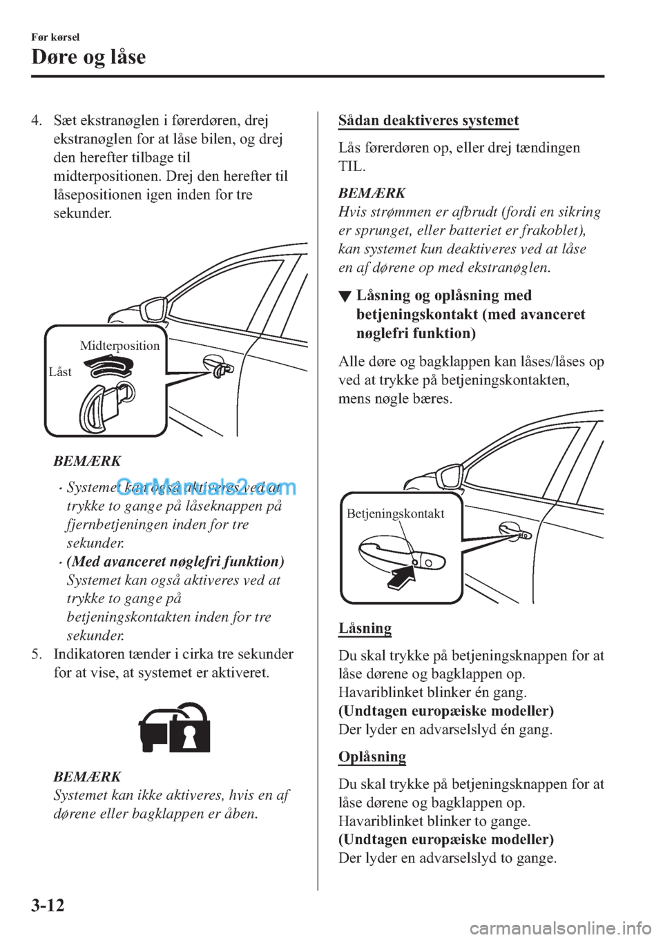 MAZDA MODEL 2 2019  Instruktionsbog (in Danish) �� �6�