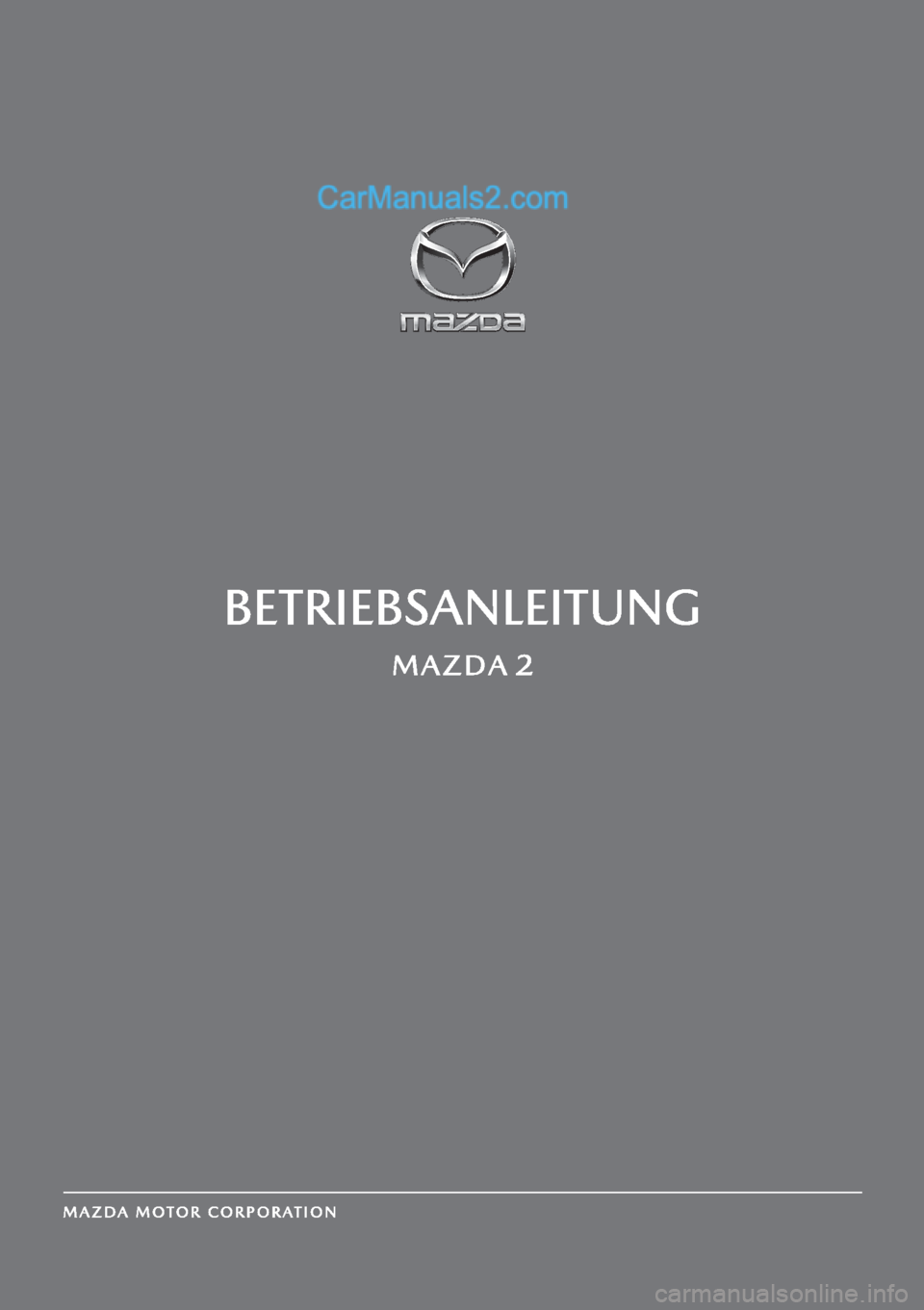 MAZDA MODEL 2 2019  Betriebsanleitung (in German) 