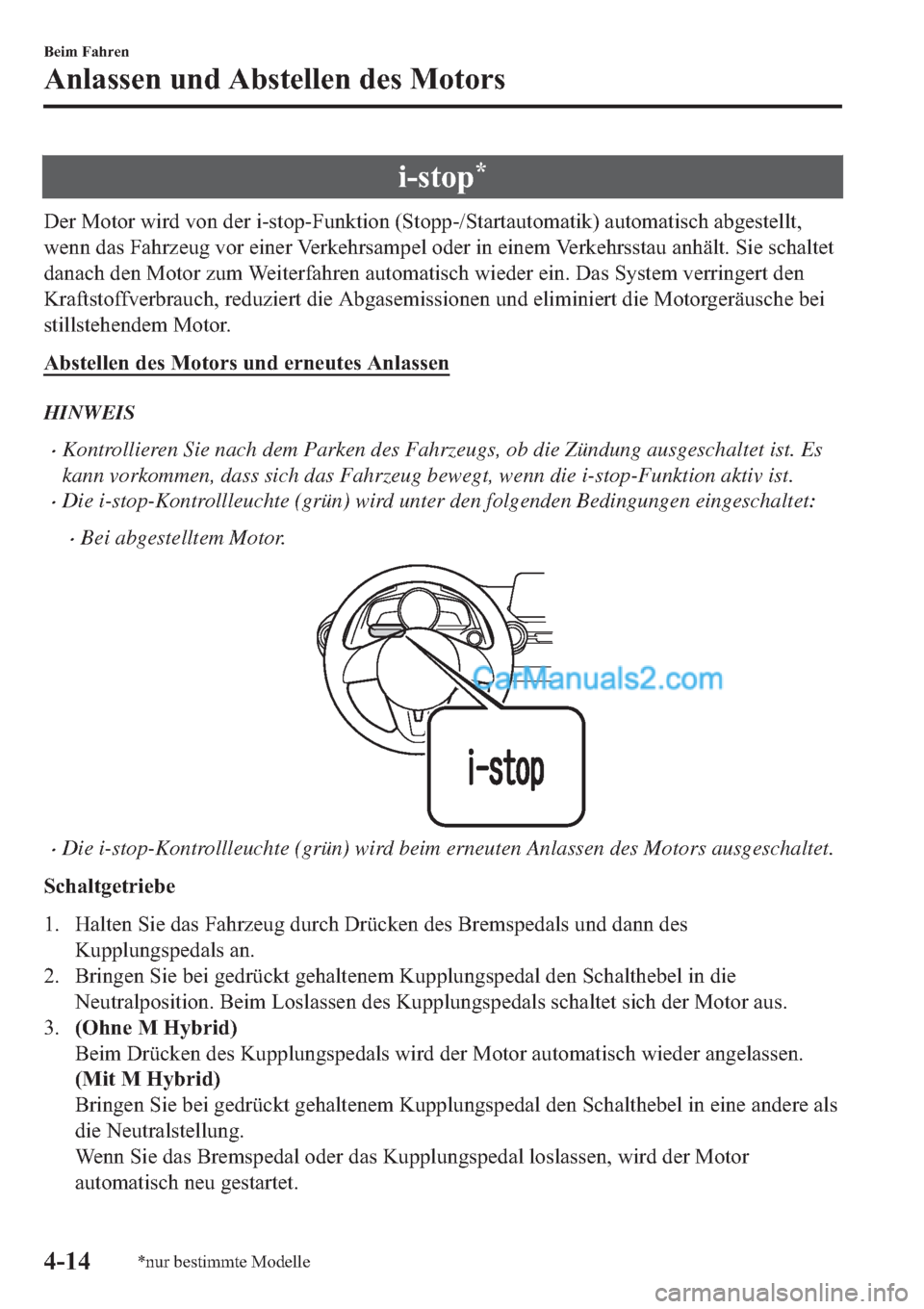 MAZDA MODEL 2 2019  Betriebsanleitung (in German) �L��V�W�R�S�
��H�U��0�R�W�R�U��Z�L�U�G��Y�R�Q��G�H�U��L��V�W�R�S��)�X�Q�N�W�L�R�Q���6�W�R�S�S���6�W�D�U�W�D�X�W�R�P�D�W�L�N���D�X�W�R�P�D�W�L�V�F�K��D�E�J�H�V�W�H�O�O�W�
�Z�H�Q�Q��G