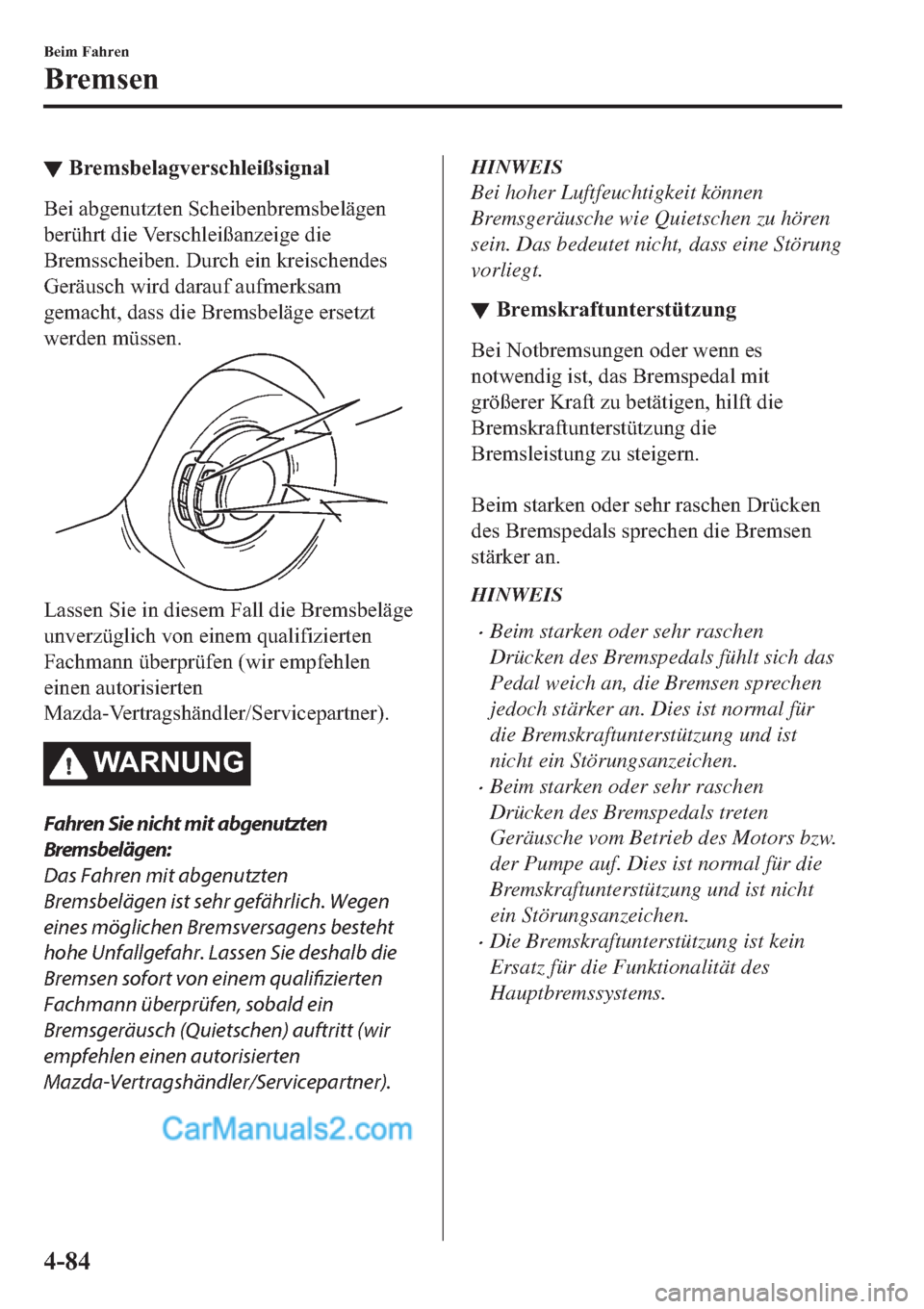 MAZDA MODEL 2 2019  Betriebsanleitung (in German) ▼�%�U�H�P�V�E�H�O�D�J�Y�H�U�V�F�K�O�H�L�