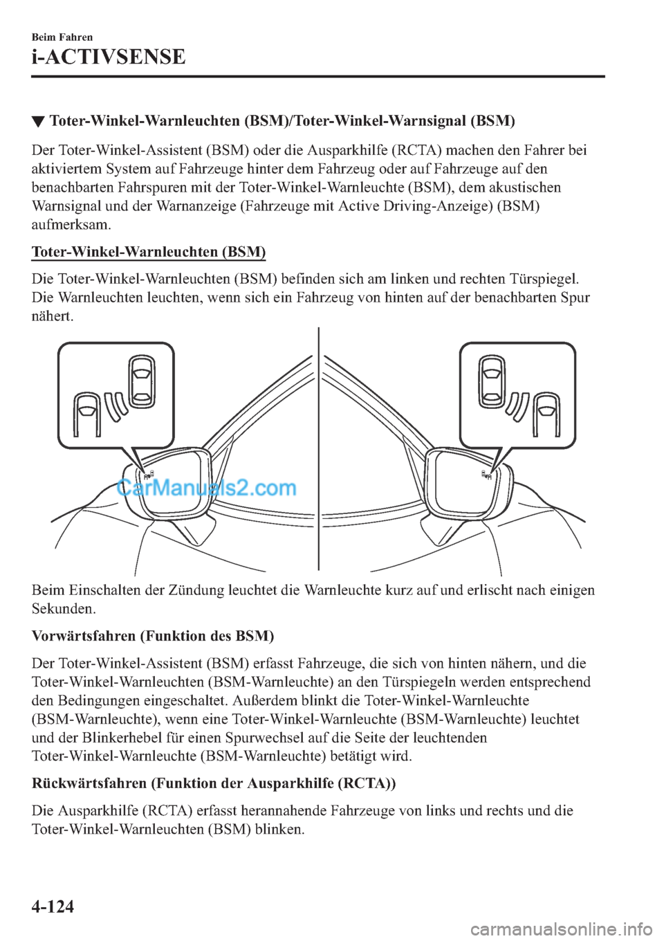 MAZDA MODEL 2 2019  Betriebsanleitung (in German) ▼�7�R�W�H�U��:�L�Q�N�H�O��:�D�U�Q�O�H�X�F�K�W�H�Q���%�6�0���7�R�W�H�U��:�L�Q�N�H�O��:�D�U�Q�V�L�J�Q�D�O���%�6�0�
��H�U��7�R�W�H�U��:�L�Q�N�H�O��$�V�V�L�V�W�H�Q�W���%�6�0���R�G�H�U