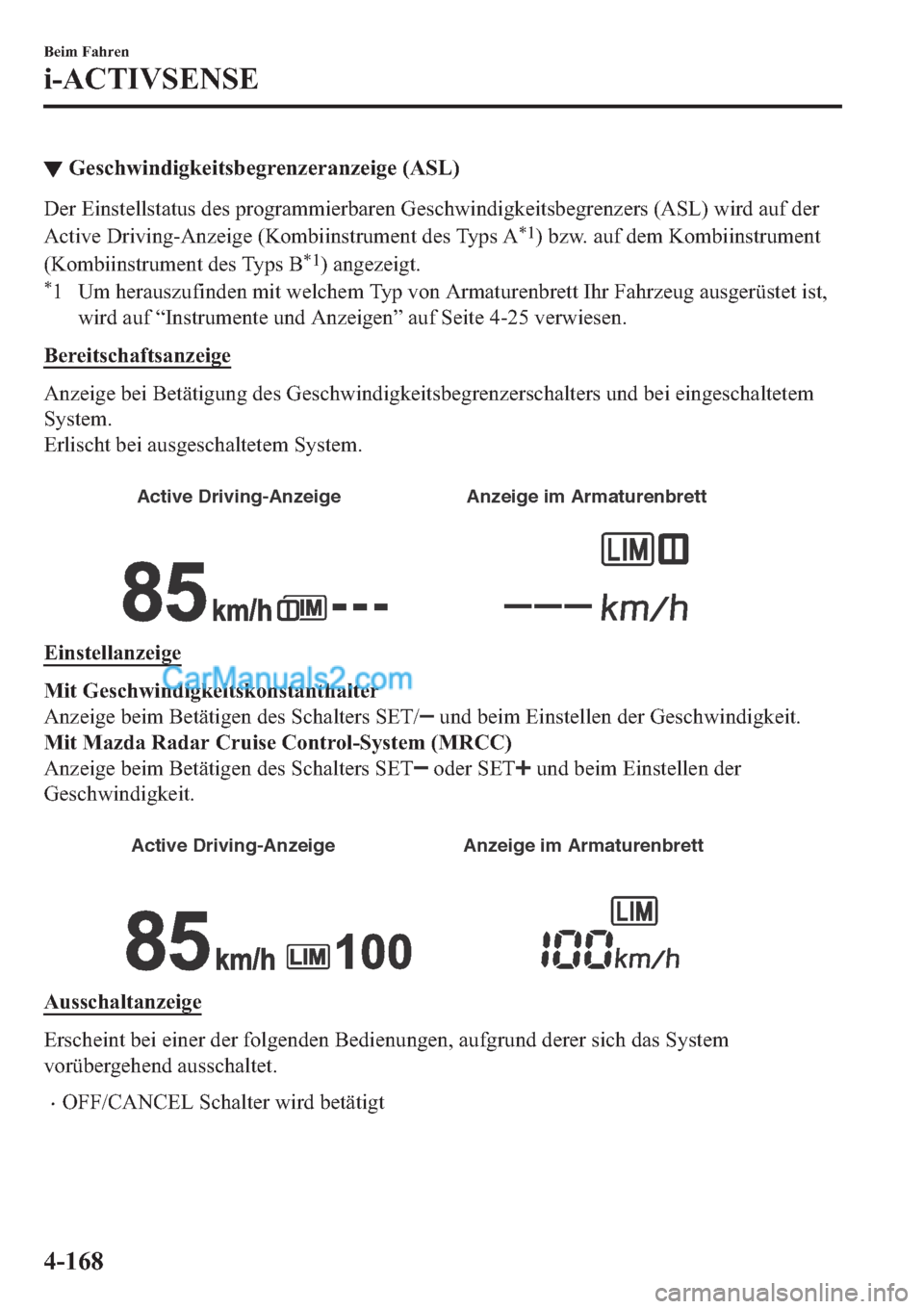 MAZDA MODEL 2 2019  Betriebsanleitung (in German) ▼�*�H�V�F�K�Z�L�Q�G�L�J�N�H�L�W�V�E�H�J�U�H�Q�]�H�U�D�Q�]�H�L�J�H���$�6�/�
��H�U��(�L�Q�V�W�H�O�O�V�W�D�W�X�V��G�H�V��S�U�R�J�U�D�P�P�L�H�U�E�D�U�H�Q��*�H�V�F�K�Z�L�Q�G�L�J�N�H�L�W�V�E�H�J�U