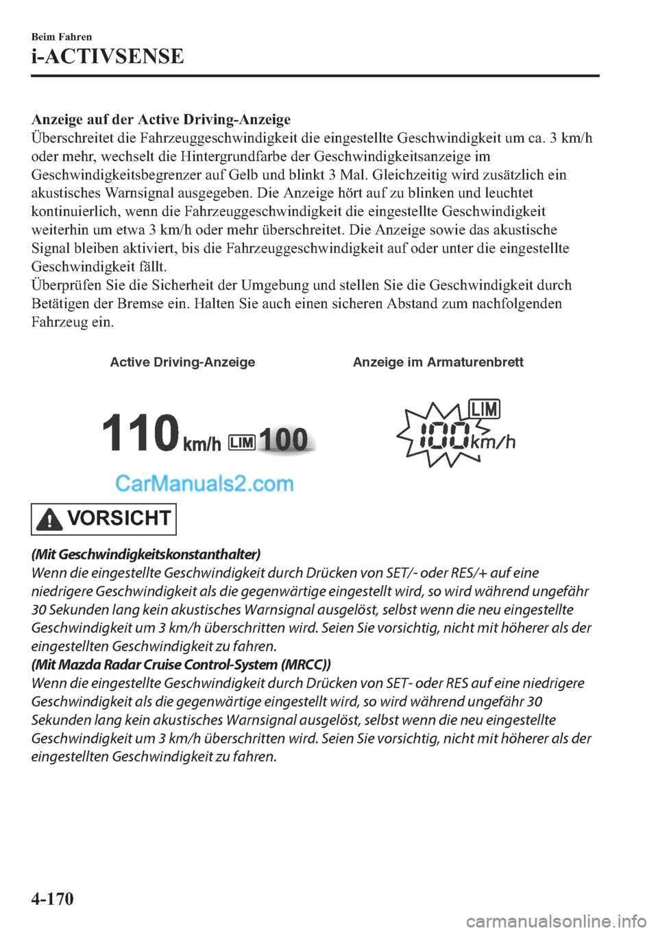 MAZDA MODEL 2 2019  Betriebsanleitung (in German) �$�Q�]�H�L�J�H��D�X�I��G�H�U��$�F�W�L�Y�H���U�L�Y�L�Q�J��$�Q�]�H�L�J�H
�h�E�H�U�V�F�K�U�H�L�W�H�W��G�L�H��)�D�K�U�]�H�X�J�J�H�V�F�K�Z�L�Q�G�L�J�N�H�L�W��G�L�H��H�L�Q�J�H�V�W�H�O�O�W�H��*�H�