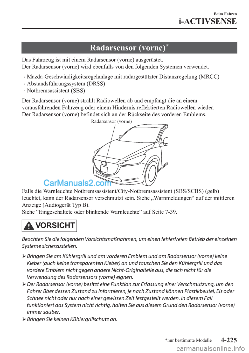 MAZDA MODEL 2 2019  Betriebsanleitung (in German) �5�D�G�D�U�V�H�Q�V�R�U���Y�R�U�Q�H��
��D�V��)�D�K�U�]�H�X�J��L�V�W��P�L�W��H�L�Q�H�P��5�D�G�D�U�V�H�Q�V�R�U���Y�R�U�Q�H���D�X�V�J�H�U�