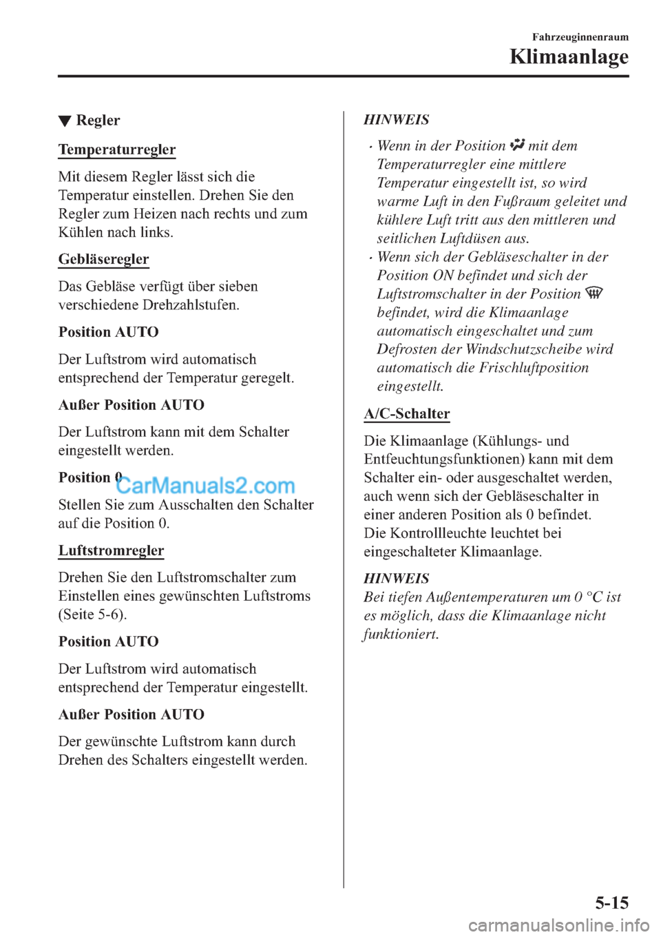 MAZDA MODEL 2 2019  Betriebsanleitung (in German) ▼�5�H�J�O�H�U
�7�H�P�S�H�U�D�W�X�U�U�H�J�O�H�U
�0�L�W��G�L�H�V�H�P��5�H�J�O�H�U��O�l�V�V�W��V�L�F�K��G�L�H
�7�H�P�S�H�U�D�W�X�U��H�L�Q�V�W�H�O�O�H�Q����U�H�K�H�Q��6�L�H��G�H�Q
�5�H�J�O�H�