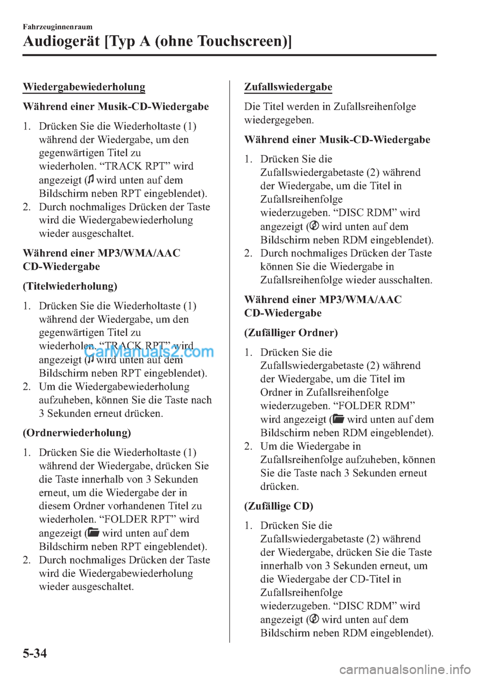 MAZDA MODEL 2 2019  Betriebsanleitung (in German) �:�L�H�G�H�U�J�D�E�H�Z�L�H�G�H�U�K�R�O�X�Q�J
�:�l�K�U�H�Q�G��H�L�Q�H�U��0�X�V�L�N��&���:�L�H�G�H�U�J�D�E�H
�� ��U�