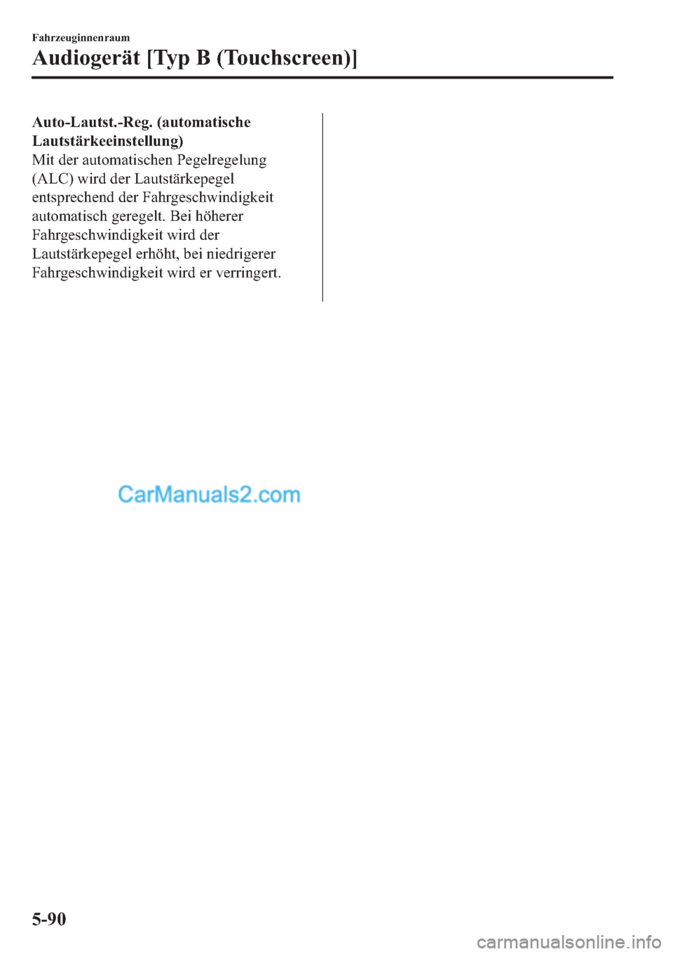 MAZDA MODEL 2 2019  Betriebsanleitung (in German) �$�X�W�R��/�D�X�W�V�W���5�H�J����D�X�W�R�P�D�W�L�V�F�K�H
�/�D�X�W�V�W�l�U�N�H�H�L�Q�V�W�H�O�O�X�Q�J�
�0�L�W��G�H�U��D�X�W�R�P�D�W�L�V�F�K�H�Q��3�H�J�H�O�U�H�J�H�O�X�Q�J
��$�/�&���Z�L�U�G�