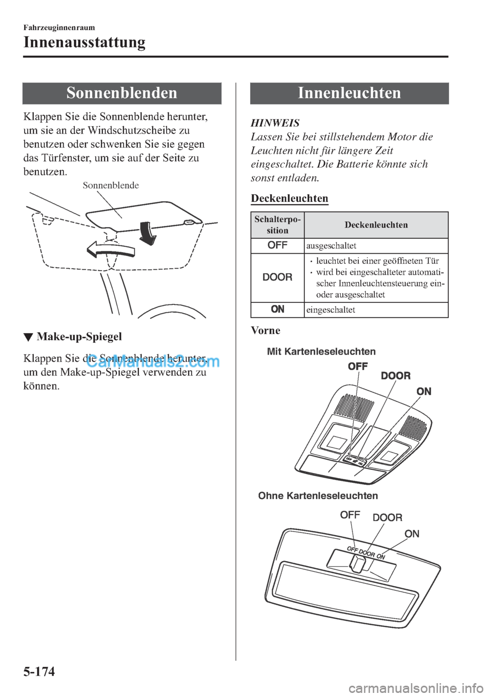 MAZDA MODEL 2 2019  Betriebsanleitung (in German) �6�R�Q�Q�H�Q�E�O�H�Q�G�H�Q
�.�O�D�S�S�H�Q��6�L�H��G�L�H��6�R�Q�Q�H�Q�E�O�H�Q�G�H��K�H�U�X�Q�W�H�U�
�X�P��V�L�H��D�Q��G�H�U��:�L�Q�G�V�F�K�X�W�]�V�F�K�H�L�E�H��]�X
�E�H�Q�X�W�]�H�Q��R�G�H�U�