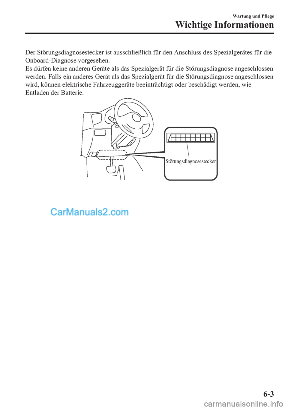 MAZDA MODEL 2 2019  Betriebsanleitung (in German) ��H�U��6�W�|�U�X�Q�J�V�G�L�D�J�Q�R�V�H�V�W�H�F�N�H�U��L�V�W��D�X�V�V�F�K�O�L�H�