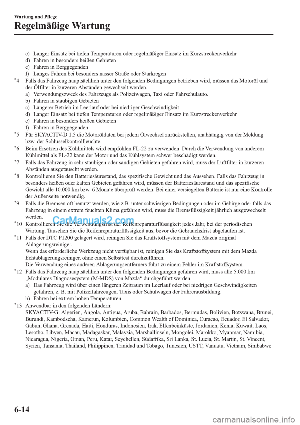 MAZDA MODEL 2 2019  Betriebsanleitung (in German) �F� �/�D�Q�J�H�U��(�L�Q�V�D�W�]��E�H�L��W�L�H�I�H�Q��7�H�P�S�H�U�D�W�X�U�H�Q��R�G�H�U��U�H�J�H�O�P�l�