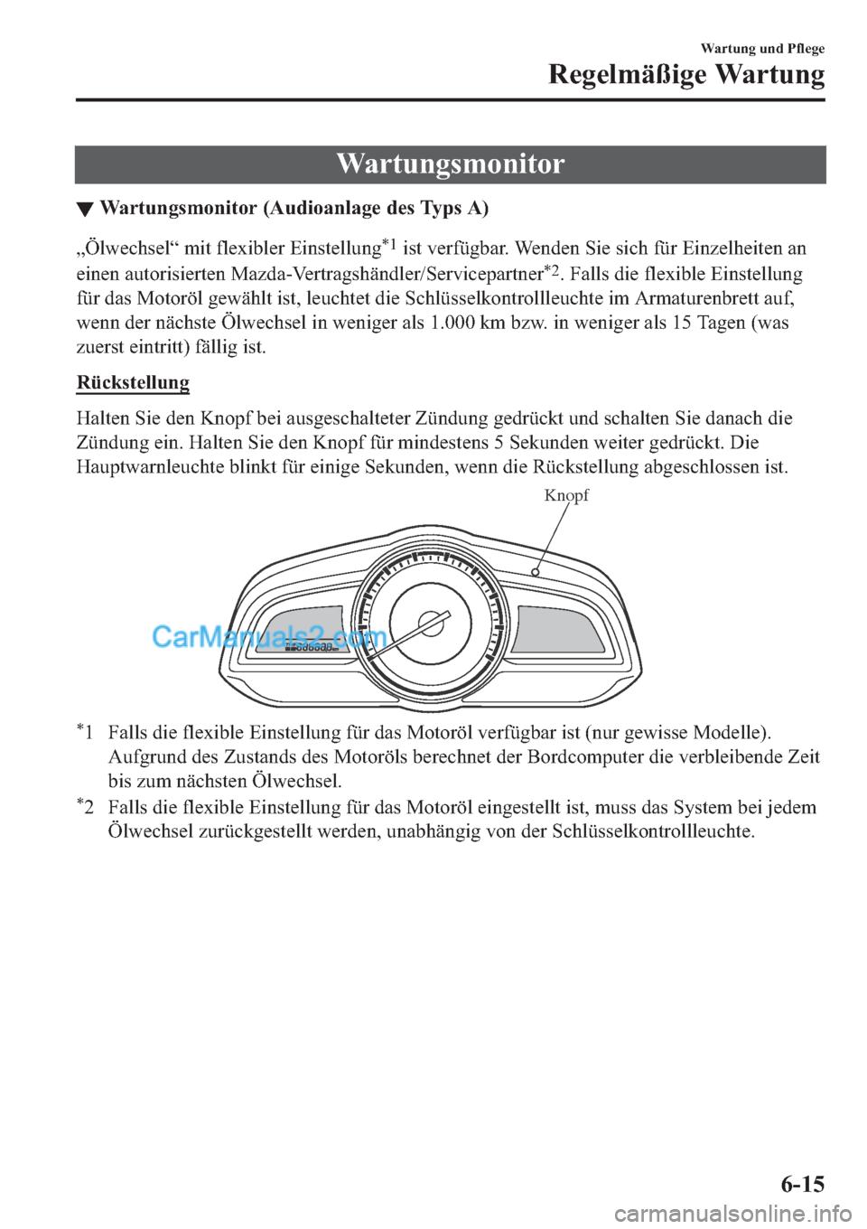 MAZDA MODEL 2 2019  Betriebsanleitung (in German) �:�D�U�W�X�Q�J�V�P�R�Q�L�W�R�U
▼�:�D�U�W�X�Q�J�V�P�R�Q�L�W�R�U���$�X�G�L�R�D�Q�O�D�J�H��G�H�V��7�\�S�V��$�
�