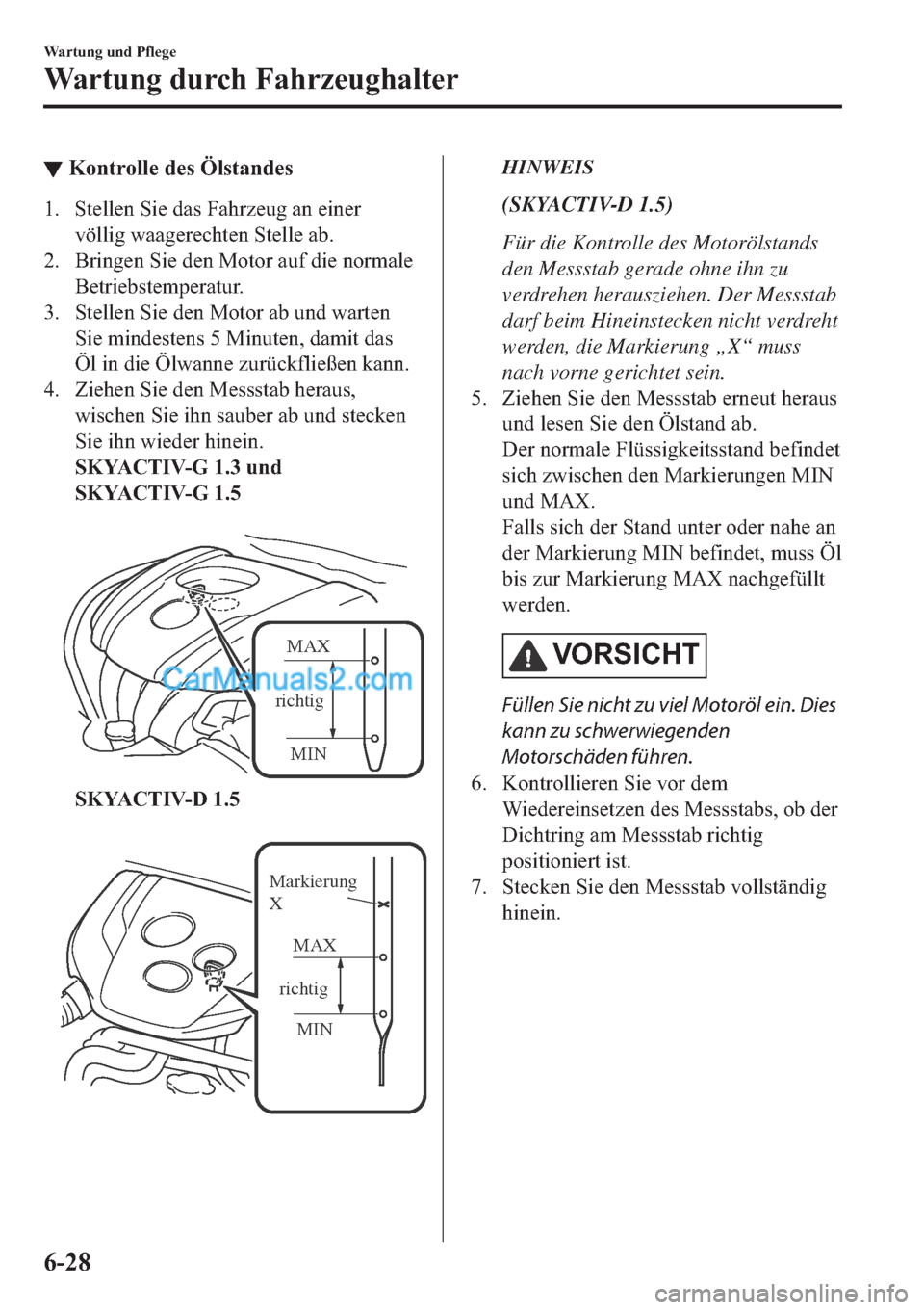 MAZDA MODEL 2 2019  Betriebsanleitung (in German) ▼�.�R�Q�W�U�R�O�O�H��G�H�V��g�O�V�W�D�Q�G�H�V
�� �6�W�H�O�O�H�Q��6�L�H��G�D�V��)�D�K�U�]�H�X�J��D�Q��H�L�Q�H�U
�Y�|�O�O�L�J��Z�D�D�J�H�U�H�F�K�W�H�Q��6�W�H�O�O�H��D�E�
�� �%�U�L�Q�J�H