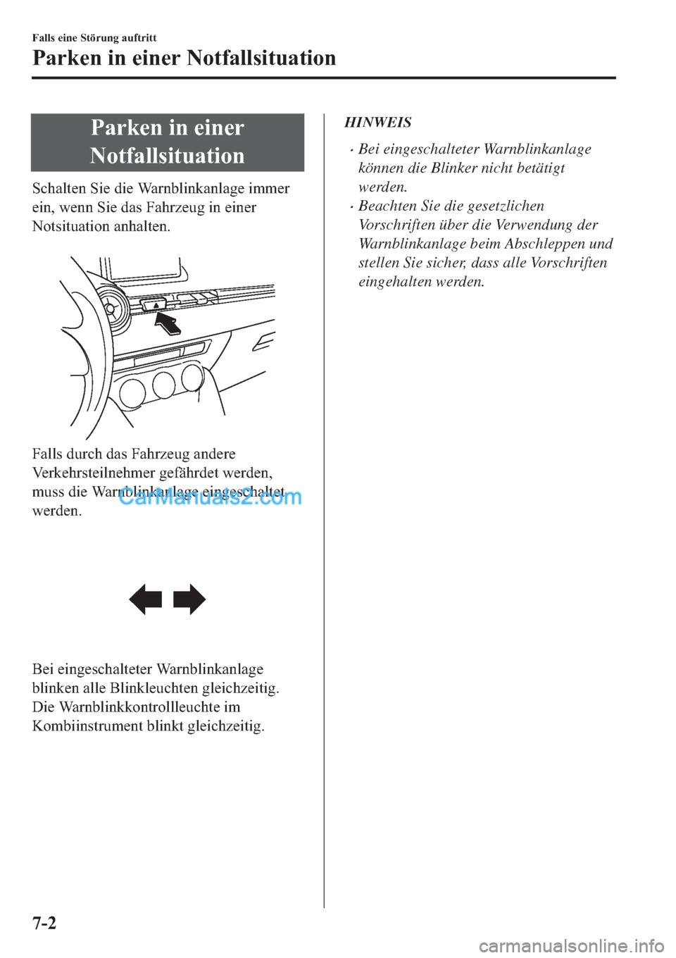 MAZDA MODEL 2 2019  Betriebsanleitung (in German) �3�D�U�N�H�Q��L�Q��H�L�Q�H�U
�1�R�W�I�D�O�O�V�L�W�X�D�W�L�R�Q
�6�F�K�D�O�W�H�Q��6�L�H��G�L�H��:�D�U�Q�E�O�L�Q�N�D�Q�O�D�J�H��L�P�P�H�U
�H�L�Q���Z�H�Q�Q��6�L�H��G�D�V��)�D�K�U�]�H�X�J��L�Q�